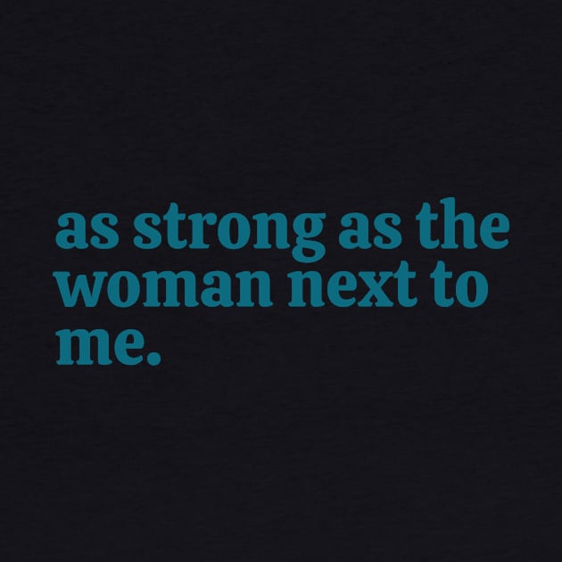 as strong as the woman next to me by West Virginia Women Work